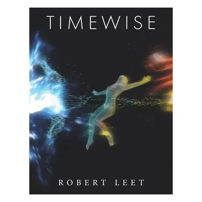 "Timewise" - "" ("Leet Robert")