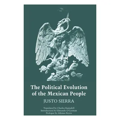 "The Political Evolution of the Mexican People" - "" ("Sierra Justo")