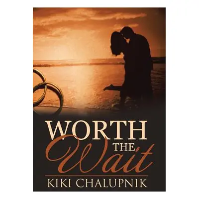 "Worth The Wait" - "" ("Chalupnik Kiki")