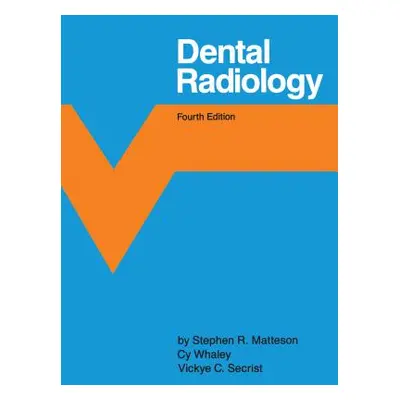 "Dental Radiology" - "" ("Matteson Stephen R.")