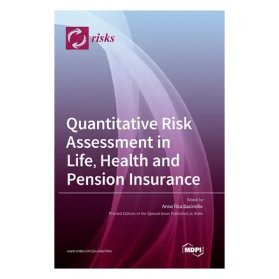 "Quantitative Risk Assessment in Life, Health and Pension Insurance" - "" ("Rita Bacinello Anna"