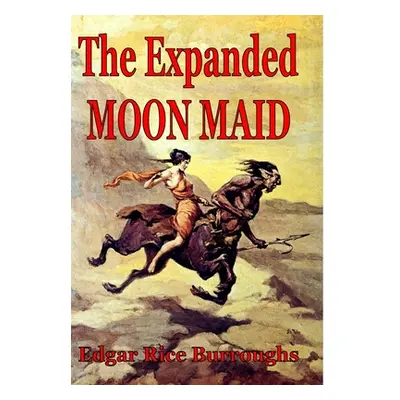 "The Expanded Moon Maid" - "" ("Burroughs Edgar Rice")