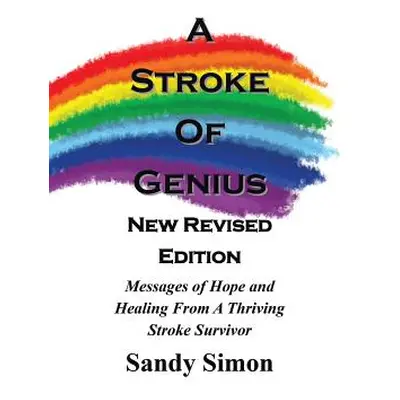 "A Stroke of Genius: New and Revised Edition" - "" ("Simon Sandy")