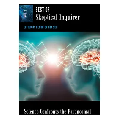 "Science Confronts the Paranormal: Best of Skeptical Inquirer" - "" ("Frazier Kendrick")