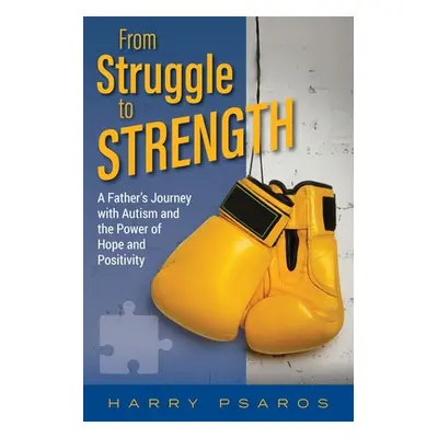 "From Struggle to Strength: A Father's Journey with Autism and the Power of Hope and Positivity"