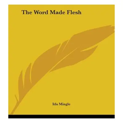 "The Word Made Flesh" - "" ("Mingle Ida")