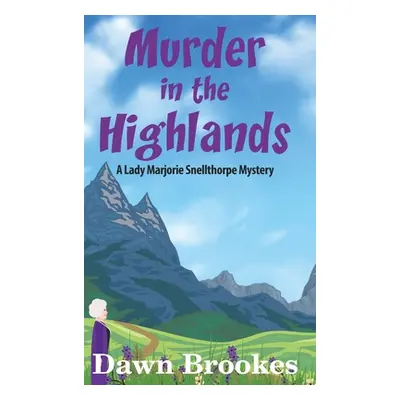 "Murder in the Highlands" - "" ("Brookes Dawn")