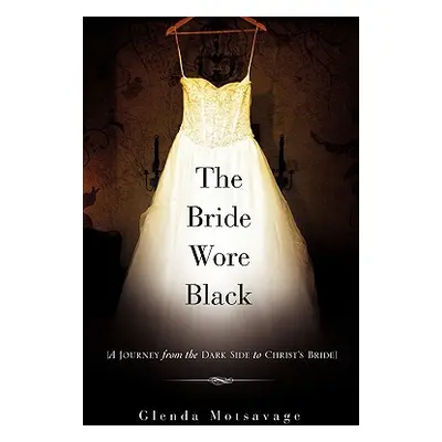 "The Bride Wore Black" - "" ("Motsavage Glenda")