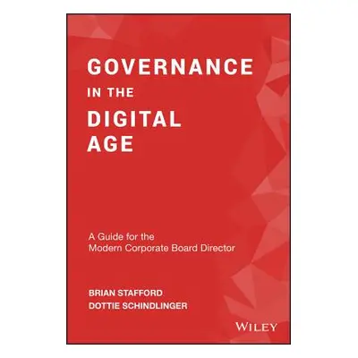 "Governance in the Digital Age: A Guide for the Modern Corporate Board Director" - "" ("Stafford