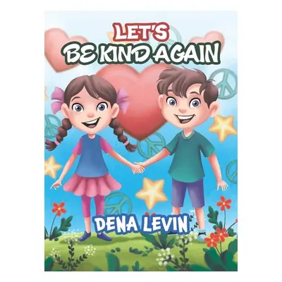 "Let's Be Kind Again" - "" ("Levin Dena")