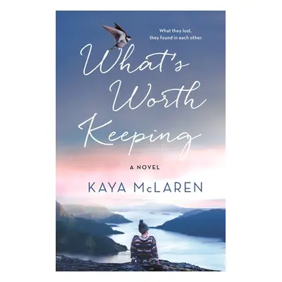 "What's Worth Keeping" - "" ("McLaren Kaya")