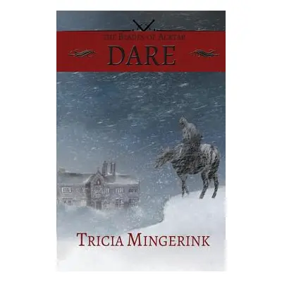 "Dare (The Blades of Acktar #1)" - "" ("Mingerink Tricia")