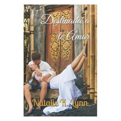 "Destinada a te Amar" - "" ("Lynn Natalie K.")