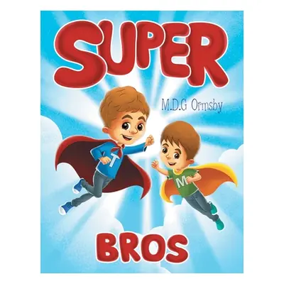 "Super Bros" - "" ("Ormsby M. D. G.")