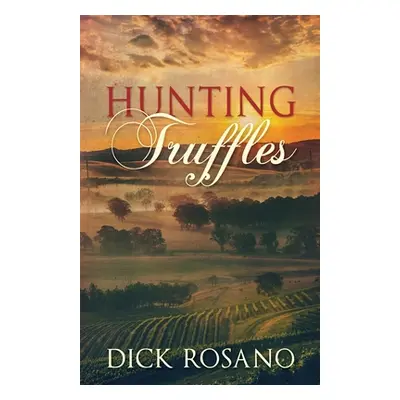 "Hunting Truffles" - "" ("Rosano Dick")