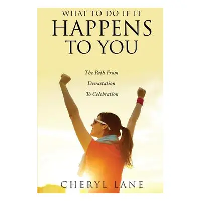 "What To Do If It Happens To You" - "" ("Lane Cheryl")