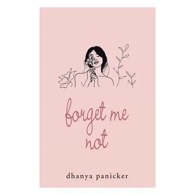 "Forget Me Not" - "" ("Panicker Dhanya")