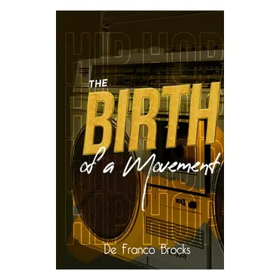 "The Birth of a Movement" - "" ("Brocks de Franco")