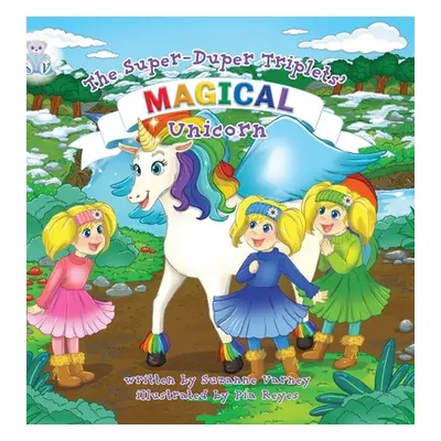 "Magical Unicorn: The Super-Duper Triplets" - "" ("Varney Suzanne")