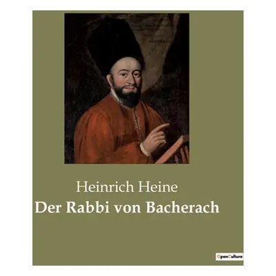 "Der Rabbi von Bacherach" - "" ("Heine Heinrich")