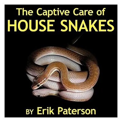 "The Captive Care of House Snakes" - "" ("Paterson Erik")