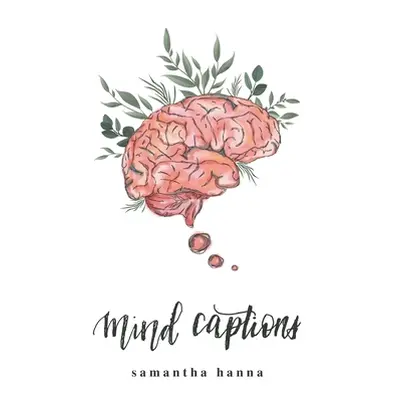 "Mind Captions" - "" ("Hanna Samantha")