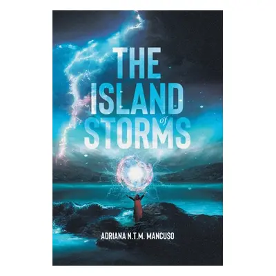 "The Island of Storms" - "" ("Mancuso Adriana N. T. M.")