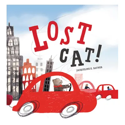 "Lost Cat!" - "" ("Rayner Jacqueline K.")