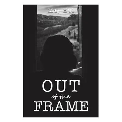 "Out of the Frame" - "" ("Hul Maj")