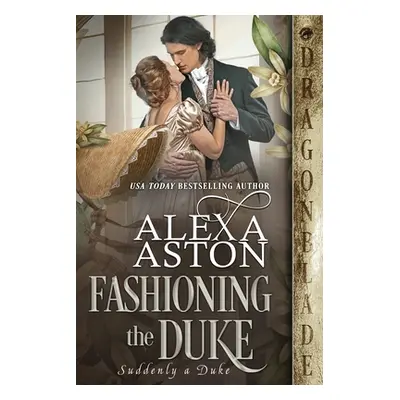 "Fashioning the Duke" - "" ("Aston Alexa")