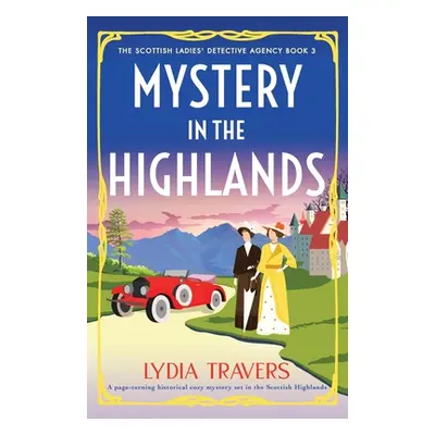 "Mystery in the Highlands: A page-turning historical cozy mystery set in the Scottish Highlands"