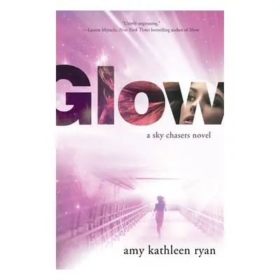 "Glow" - "" ("Ryan Amy Kathleen")