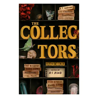 "The Collectors: Stories" - "" ("King A. S.")