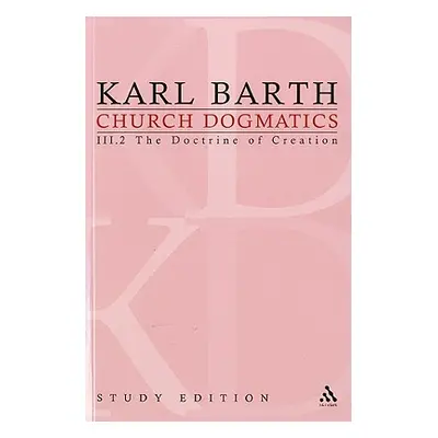 "Church Dogmatics Study Edition 15: The Doctrine of Creation III.2 45-46" - "" ("Barth Karl")