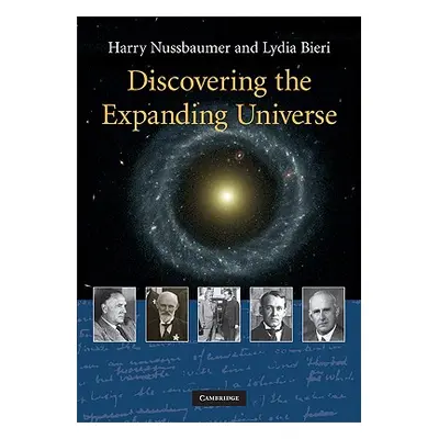 "Discovering the Expanding Universe" - "" ("Nussbaumer Harry")