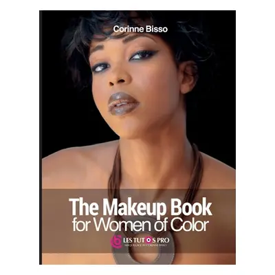 "The Makeup Book for Women of Color" - "" ("Bisso Corinne")