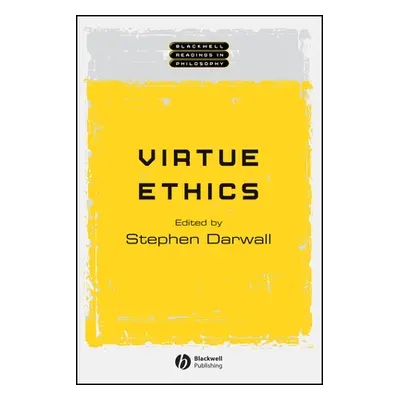 "Virtue Ethics" - "" ("Darwall Stephen")