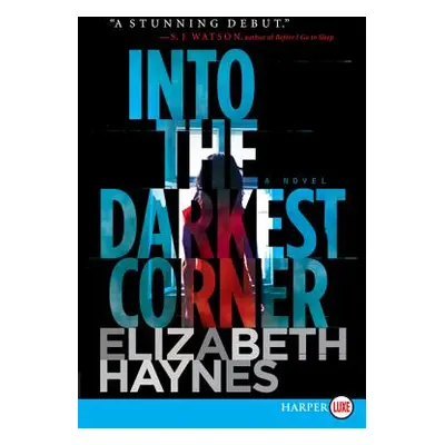 "Into the Darkest Corner" - "" ("Haynes Elizabeth")