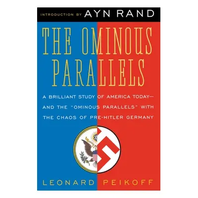 "Ominous Parallels" - "" ("Peikoff Leonard")