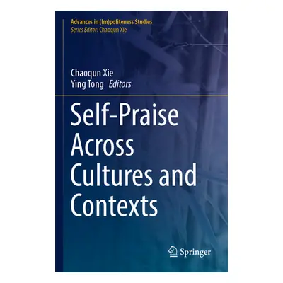 "Self-Praise Across Cultures and Contexts" - "" ("Xie Chaoqun")