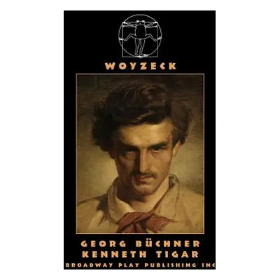 "Woyzeck" - "" ("Buchner Georg")