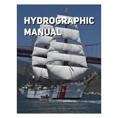 "Hydrographic Manual: Fourth Edition" - "" ("Noaa")