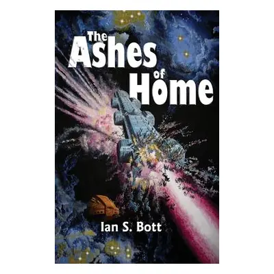 "The Ashes of Home" - "" ("Bott Ian S.")