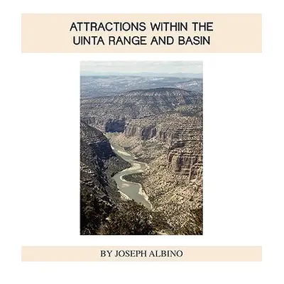 "Attractions Within the Uintah Range and Basin" - "" ("Albino Joseph")