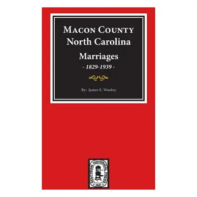 "Macon County, North Carolina Marriages, 1829-1939." - "" ("Wooley James")