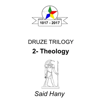 "The Druze Trilogy: Theology" - "" ("Hany Said")