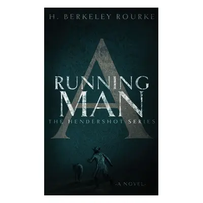 "A Running Man" - "" ("Rourke H. Berkeley")