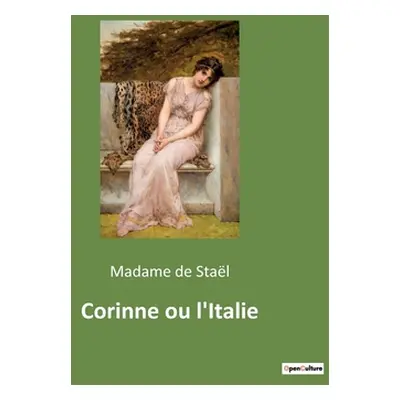 "Corinne ou l'Italie" - "" ("de Stal Madame")