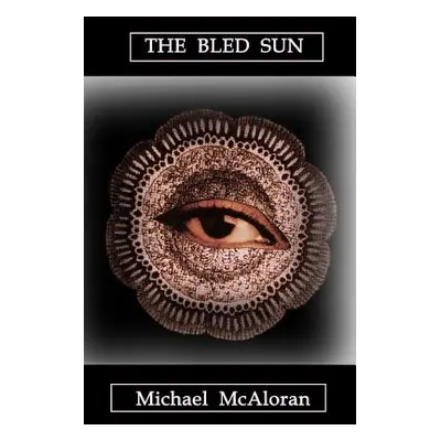 "The Bled Sun" - "" ("McAloran Michael")