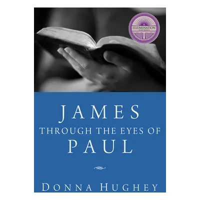 "James Through the Eyes of Paul" - "" ("Hughey Donna")